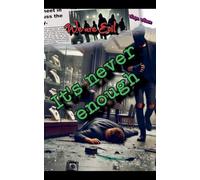 We are Evil: It's Never Enough