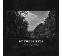 By the Spirits - We Are Falling