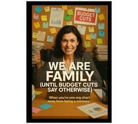We Are Family (Until Budget Cuts Say Otherwise)