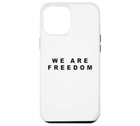 WE are Freedom - Minimal Text Design Conservative (White) Coque pour iPhone 12 Pro Max