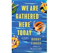 We Are Gathered Here Today