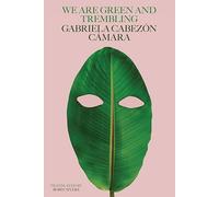 We Are Green and Trembling