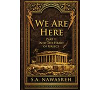 WE ARE HERE: Part 1 - Into the Heart of Greece