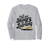 We are Hungry for Learning Book Reading Lover Library Humour Manche Longue
