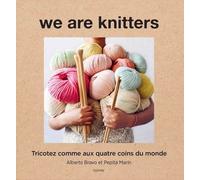 We are knitters: Tricotez comme aux quatre coins du monde