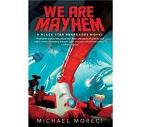 We Are Mayhem by Michael Moreci Michael Moreci (Auteur)