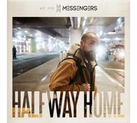 We Are Messengers - Halfway Home