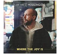 We Are Messengers – Where the Joy Is – CD – Warner Music