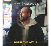 We Are Messengers – Where the Joy Is – Vinyle LP