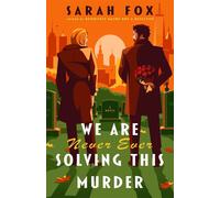 We Are Never Ever Solving This Murder A Novel - Sarah Fox - Bantam - ebook (ePub) - Livre