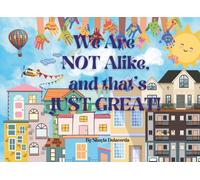 We Are NOT Alike, and that's JUST GREAT!