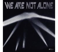 We are Not Alone-Part 1