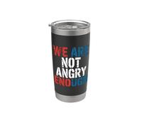 We are NOT Angry Enough Constitution américaine Gobelet isotherme en acier inoxydable double paroi