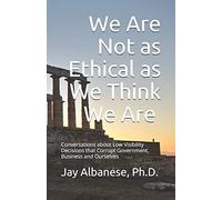 We Are Not As Ethical As We Think We Are