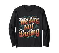 We are Not Dating Situationship Déni Couple - Manche Longue