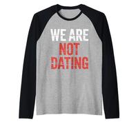 We are Not Dating Situationship Déni Couple - Manche Raglan