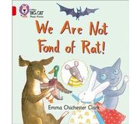 We Are Not Fond of Rat by Emma Chichester Clark Clark, Emma Chicheste (Auteur)