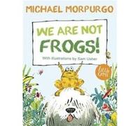 We Are Not Frogs by Michael Morpurgo Inconnu (Auteur)