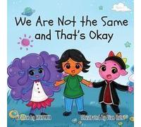 We Are Not The Same, And That's Okay