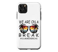 We are on A Break Lunettes pour Enseignant Summer Break Hello Summer Break Coque pour iPhone 11 Pro Max