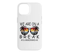 We are on A Break Lunettes pour Enseignant Summer Break Hello Summer Break Coque pour iPhone 14