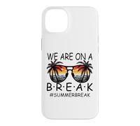 We are on A Break Lunettes pour Enseignant Summer Break Hello Summer Break Coque pour iPhone 14 Plus