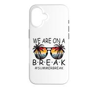 We are on A Break Lunettes pour Enseignant Summer Break Hello Summer Break Coque pour iPhone 16