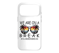 We are on A Break Lunettes pour Enseignant Summer Break Hello Summer Break Coque pour iPhone 17 Pro Max