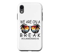 We are on A Break Lunettes pour Enseignant Summer Break Hello Summer Break Coque pour iPhone XR
