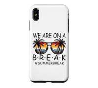 We are on A Break Lunettes pour Enseignant Summer Break Hello Summer Break Coque pour iPhone XS Max