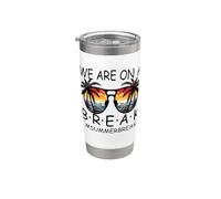 We Are On A Break Lunettes pour enseignant Summer Break Hello Summer Break Gobelet isotherme en acier inoxydable double paroi