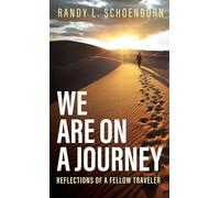 We Are on a Journey: Reflections of a Fellow Traveler