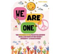 WE ARE ONE: The coloring book for little artists with a big view of the world - Diversity & Peace-loving