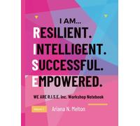 WE ARE R.I.S.E. INC. WORKSHOP NOTEBOOK Volume 2: Pre-Teen
