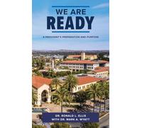 We Are Ready: A President’s Preparation and Purpose