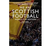 We Are Scottish Football: World Cup Edition