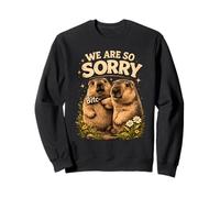 We are So Sorry Funny Groundhog Meme Sweatshirt
