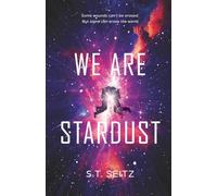 We Are Stardust