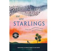 We Are Starlings: Inside the Mesmerizing Magic of a Murmuration