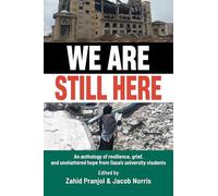 We Are Still Here: Voices from Gaza's Student Generation