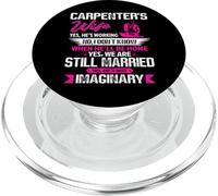 We are Still Married Funny Carpenter Wife Girlfriend Women PopSockets PopGrip pour MagSafe