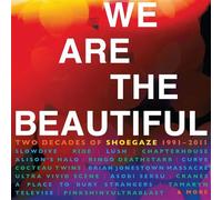 We Are The Beautiful / Two Decades Of Shoegaze 1991-2011 Coffret CD