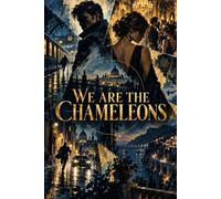 We Are The Chameleons: An International Espionage Thriller