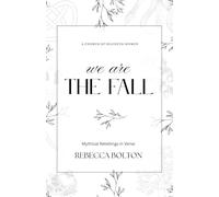 We Are The Fall: Mythical Retellings in Verse: Illustrated Edition