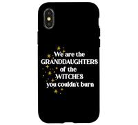 We are The Granddaughters of The Witches You Couldn't Burn Coque pour iPhone X/XS