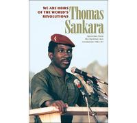 We are the heirs of the world's revolutions Cinq discours prononcés par Thomas Sankara entre 1983 et 1987 - Thomas Sankara - Livres Pathfinder - broché - Etude