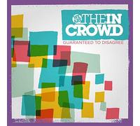 We Are The In Crowd - Guaranteed to Disagree