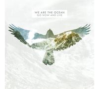 We Are the Ocean Go Now and Live (Vinyl)