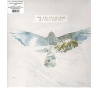 We Are the Ocean - Go Now & Live (10th Anniversary Vinyl Pressing) [Import]