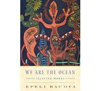 We Are the Ocean – Selected Works – University of Hawai`i Press